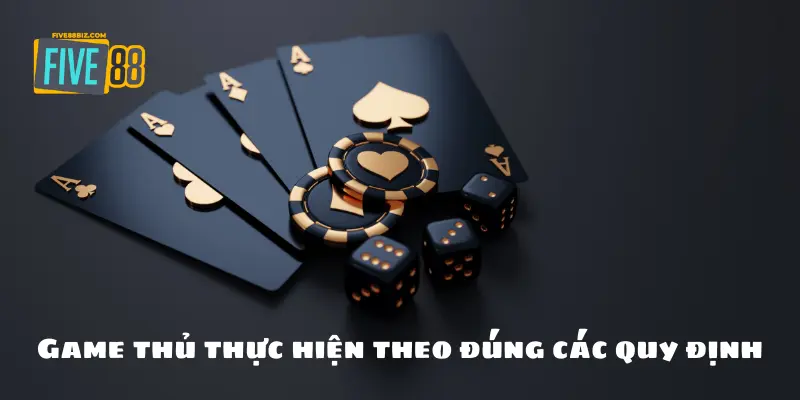 Game thủ thực hiện theo đúng các quy định
