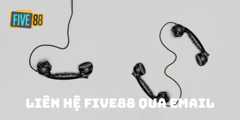 Liên hệ FIVE88 qua email