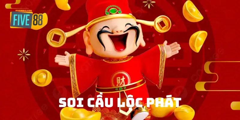 Soi cầu Lộc Phát FIVE88 là gì?