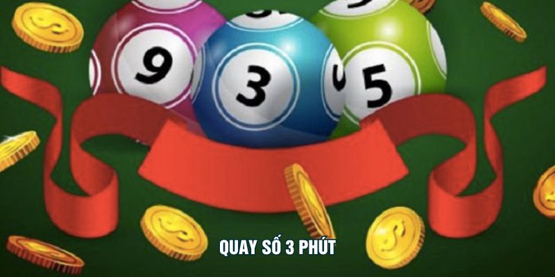 Quay Số 3 Phút