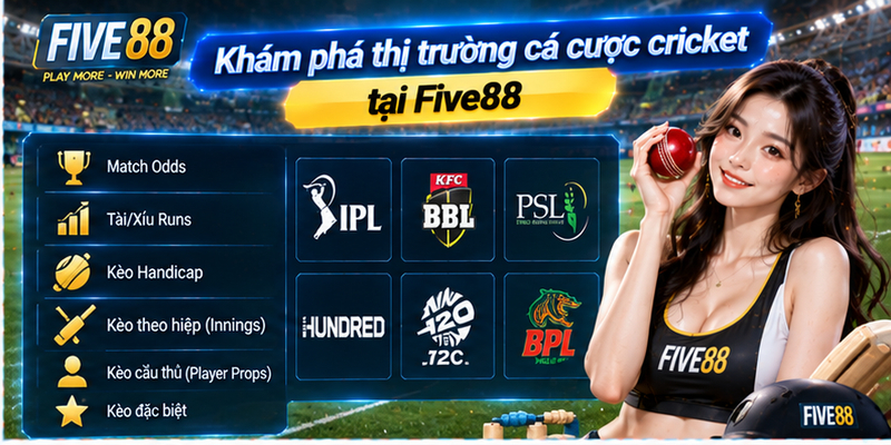 Khám phá thị trường cá cược cricket tại Five88